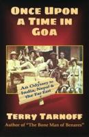 Once Upon a Time in Goa: An Odyssey to India, Nepal & the Far East