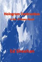 Hologram Destruction