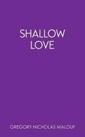 Shallow Love