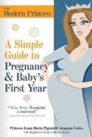 A Simple Guide to Pregnancy & Baby's First Year