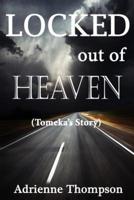 Locked Out of Heaven (Tomeka's Story)