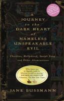 A Journey to the Dark Heart of Nameless Unspeakable Evil