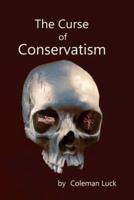 The Curse of Conservatism