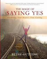 The Magic of Saying Yes