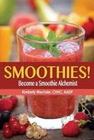 Smoothies! Become a Smoothie Alchemist