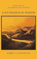 A Foundation in Wisdom
