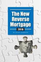 The New Reverse Mortgage