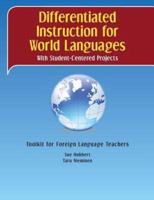 Differentiated Instruction for World Languages With Student-Centered Projects