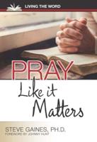 Pray Like It Matters