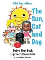 The Sun, Cat and Dog: Baby's First Book