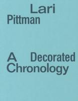 Lari Pittman - A Decorated Chronology