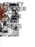 Kelley Walker: Black Star Press