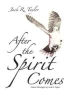 After the Spirit Comes