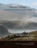 Metini Village: An Archaeological Study of Sustained Colonialism in Northern California
