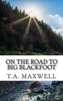 On the Road to Big Blackfoot