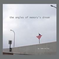 The Angles of Memory's Dream