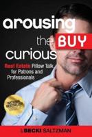 Arousing the Buy Curious
