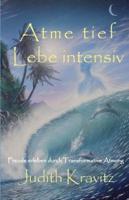 Atme Tief - Lebe Intensiv