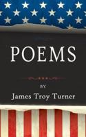 Poems: by James Troy Turner