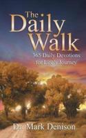 The Daily Walk: 365 Daily Devotions for Life's Journey