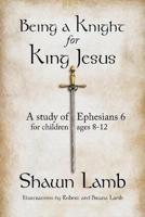 Being a Knight for King Jesus