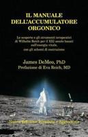 Il  Manuale Dell'accumulatore Orgonico: Le Scoperte E Gli Strumenti Terapeutici Di Wilhelm Reich Per Il XXI Secolo Basati Sull'energia Vitale, Con Gli