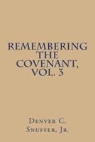 Remembering the Covenant, Vol. 3