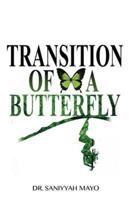 Transition of a Butterfly