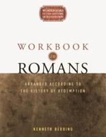 Workbook in Romans Arranged According to the History of Redemption