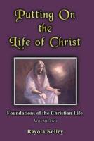 Putting on the Life of Christ