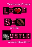 Love, Sex and the Hustle