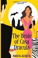 The Bride of Casa Dracula: Casa Dracula Book 3