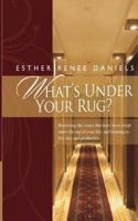 What's Under Your Rug?