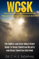 What Christians Should Know (WCSK)