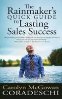 The Rainmaker's Quick Guide to Lasting Sales Success