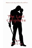 The Last Caliphate
