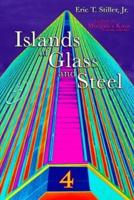 Islands of Glass and Steel