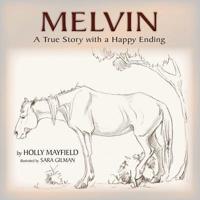 Melvin: A True Story with a Happy Ending