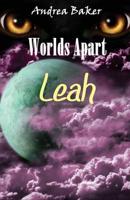 Worlds Apart: Leah
