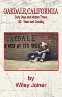 Oakdale, California, Early Days and Modern Times