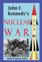 John F. Kennedy's Nuclear War