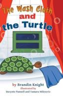 The Wash Cloth and the Turtle