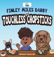 Finley Miles Darby and Touchless Chopsticks