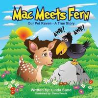 Mac Meets Fern - Our Pet Raven - A True Story