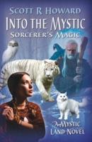 Into the Mystic: Sorcerer's Magic