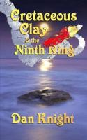 Cretaceous Clay & The Ninth Ring