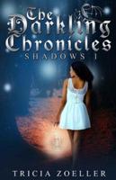 The Darkling Chronicles, Shadows 1