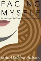 Facing Myself: An Introspective Look at Cosmetic Surgery