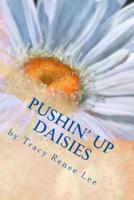 Pushin' Up Daisies