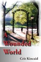 A Wounded World